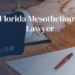 Florida Mesothelioma Lawyer